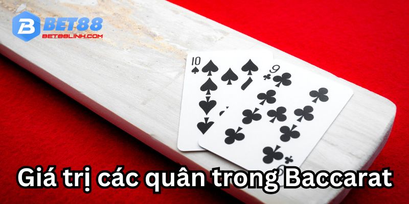 Mỗi quân có giá trị riêng trong baccarat