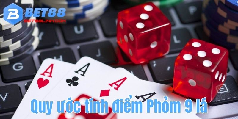 Khám phá quy ước tính điểm game bài Phỏm 9 lá