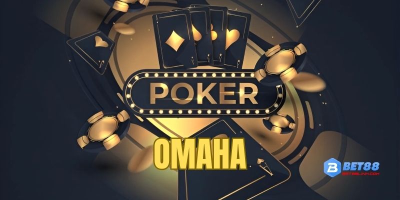 Omaha biến thể siêu hấp dẫn trong Poker